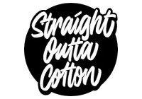 Straight Outta Cotton