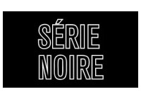 SERIE NOIRE