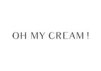 Oh My Cream