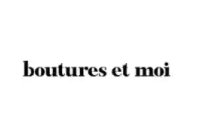 Boutures et moi