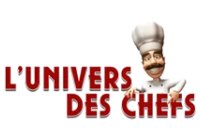L'Univers des Chefs