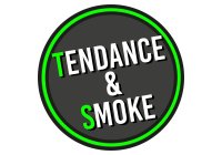 Tendance & Smoke