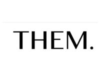 THEM.