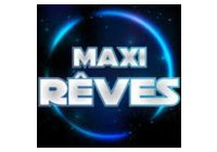 Maxi rêves