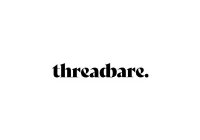 Threadbare
