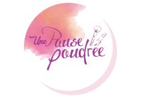 Une Pause Poudree