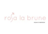 ROSA LA BRUNE