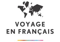 Voyage EN FRANÇAIS